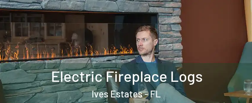  Electric Fireplace Logs Ives Estates - FL