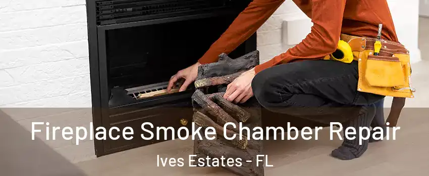  Fireplace Smoke Chamber Repair Ives Estates - FL