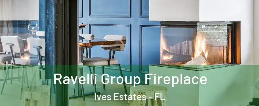  Ravelli Group Fireplace Ives Estates - FL